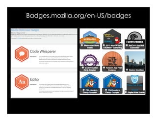 Badges.mozilla.org/en-US/badges
 