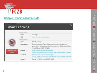 FRAUENCOMPUTERZENTRUMBERLINe.V.
9
Beispiel: mooin.oncampus.de
 