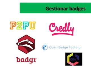 Gestionar badges
 