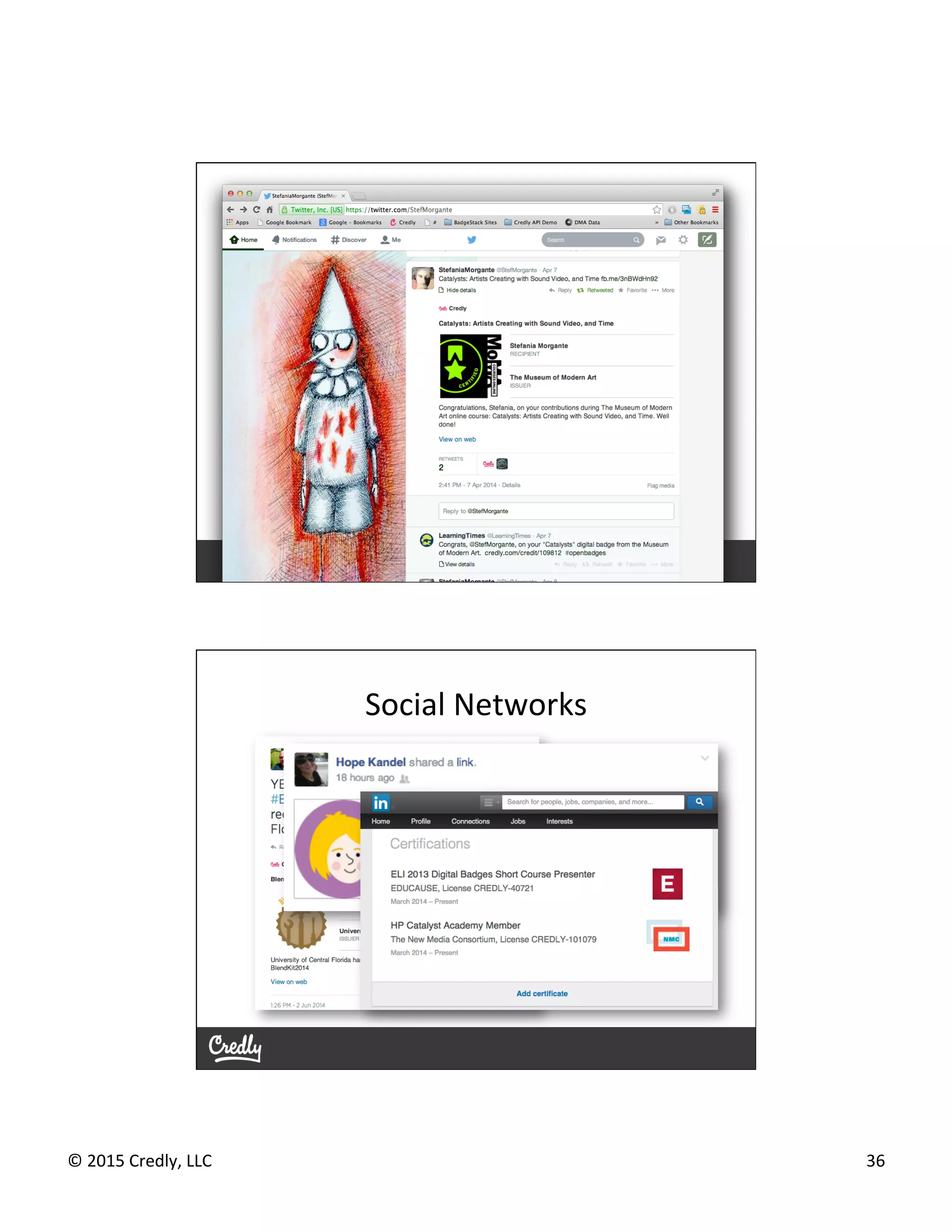 ©	
  2015	
  Credly,	
  LLC	
   36	
  
Social	
  Networks	
  
 