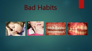 Bad Habits
 