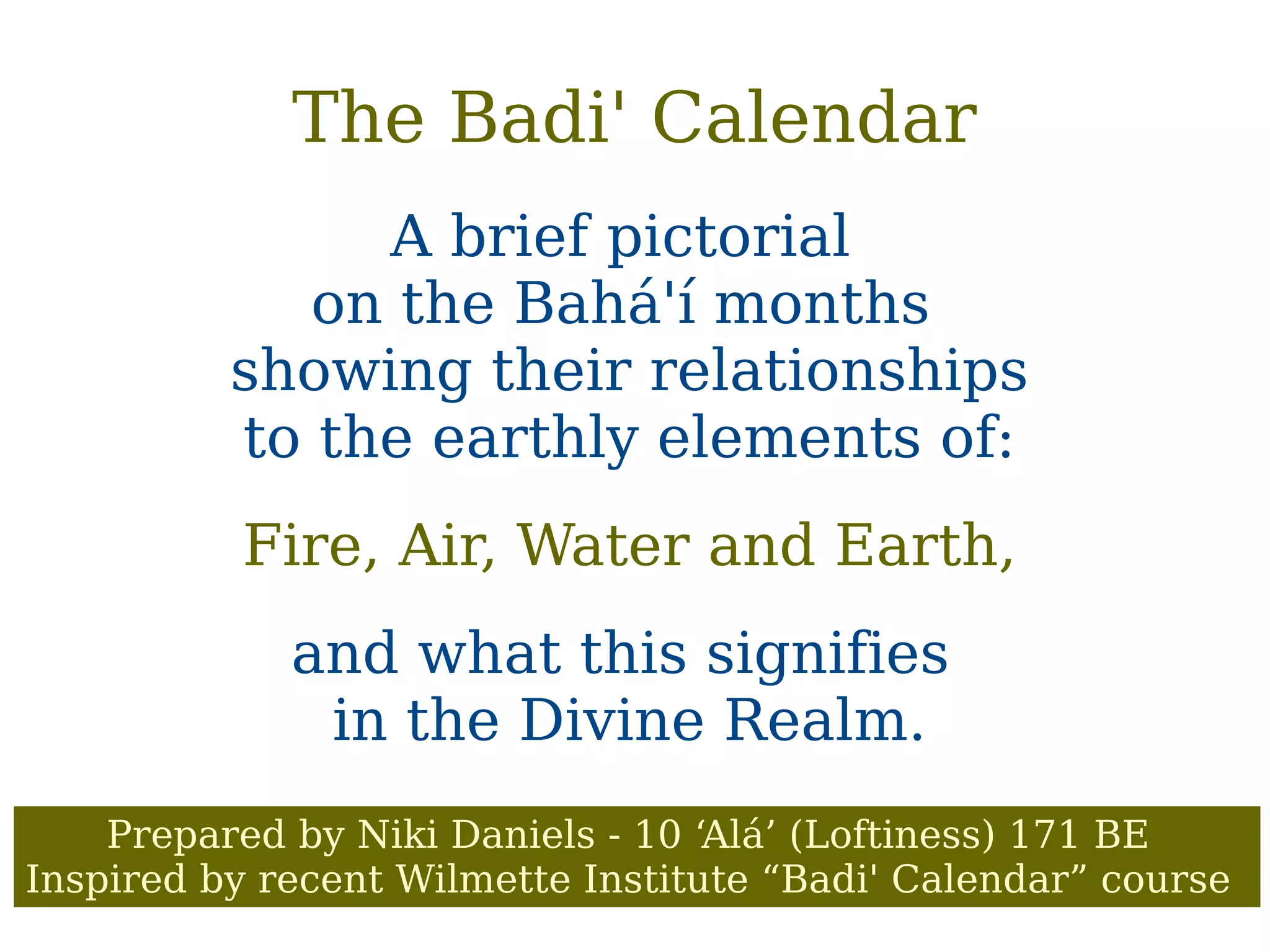 Fire, Air, Water and Earth in the Badi' (Bahá'i) Calendar PPT