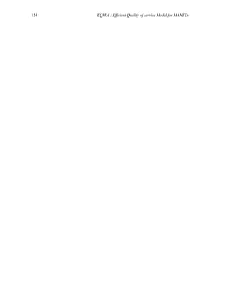 154   EQMM : Efﬁcient Quality of service Model for MANETs
 