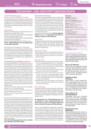 Tel. Info und Anmeldung tägl. 8-20 Uhr: BM 05234/87-0 · WW 02685/8002-0 · NO 04426/904161-0 · AL 08361/92530-0 19
Allgemeine Infos: Tagesablauf, Seminarbeginn und Seminarende, alle Seminare mit Meditation, Mantra-Singen, Yogastunden. 19
Yoga Vidya
INFO
Preise können sich über das Jahr ändern!
Tel.:
Inhaltsübersicht E-Mail
Tel. Info und Anmeldung tägl. 8-20 Uhr: BM 05234/87-0 · WW 02685/8002-0 · NO 04426/904161-0 · AL 08361/92530-0 19
Allgemeine Infos: Tagesablauf, Seminarbeginn und Seminarende, alle Seminare mit Meditation, Mantra-Singen, Yogastunden. 19
TEILNAHME- UND RÜCKTRITTSBEDINGUNGEN
Yoga ganzheitlich (er)leben
Nicht nur Kopfstand und Atemkon-
trolle, sondern gelebte Ethik und Han-
deln im Einklang mit der Natur und
allen Lebe­
wesen. Hand in Hand für die
Zukunft unserer Kinder.
Bei uns ist alles bio!
Lebensmittel aus biologischem Anbau
haben eine höhere Qua­
li­­
tät und schonen
den Boden. Unsere Küche hat sogar ein
Bio-Zertifikat bekommen und wir ver-
wenden nur Putz- und Wasch­­
mittel aus
100% natürlichen Roh­
stoffen.
Respekt vor allen
Lebewesen
Unsere Küche ist vegan ausgerichtet.
Diese Ernährungsform trägt auch dazu
bei, dass alle Menschen genug zu essen
haben. Mit der gleichen Anbaufläche, die
man zur Fütte­­
rung eines Rindes braucht,
kann man 20 Menschen gut ernähren.
Wir beweisen dies Tag für Tag.
Unser Dach ist ein
Sonnenkraftwerk
Photovoltaik stinkt nicht, verursacht
keinen Lärm und macht unabhängig.
Die Sonne geht garantiert jeden Morgen
wieder auf. Sonnenstrom ist auch aktive
Friedensarbeit, denn die meisten Kon-
flikte und Kriege in der Welt werden um
Rohstoffe geführt.
Recycling lebt vom
Mitmachen
Papier sammeln alleine nützt nicht viel - es
muss auch jemand abnehmen. Du hast es
gerade in der Hand. Wir verwenden Recyc­
lingpapiere für unsere Drucksachen und
das Toiletten­
papier, denn die Produktion
von Zellstoff aus frischem Holz benötigt
erheblich mehr Wasser und Energie.
Teilnahmebedingungen
Seminare, Pakete und individuelle Urlauber
UmdenbestenNutzenausdemProgrammzuziehen,verzichte
bittewährendderYogaseminareaufFleisch,Fisch,Eier,Alkohol
und Tabak und nimm an allen Teilen des Kursprogramms teil.
VerpflichtendistauchfürindividuelleFeriengästemindestens
die Teilnahme an der Morgenmeditation und an einer Yoga-
stunde am Tag.
Ausbildungen
Während der Ausbildungen gilt vollständiger Verzicht auf
Alkohol, Rauchen, Drogen, Fleisch, Fisch.
DieTeilnahmeanallenProgrammengemäßdemTagesablauf
ist Pflicht und Voraussetzung für das
Abschlusszertifikat,einschließlichmorgensundabendsSatsang,
die Yogastunden sowie täglich 45
Minuten Karma Yoga (Mithilfe) bei den Arbeiten im Haus.
BeiAus-undWeiterbildungenistesnichtmöglich,später
an- oder früher abzureisen.
Anmerkung zur Ausübung der Heilkunde
Bitte beachte, dass es für die „Ausübung der Heilkunde“ ge-
setzliche Bestimmungen gibt. Die Ausbildungen berechtigen
nicht zur „Ausübung der Heilkunde“ in Deutschland, wenn
man die Zulassung durch die zuständigen staatlichen recht-
lichenOrganenochnichtbesitzt,alsonichtniedergelassener
Arzt, Psychologe oder Heilpraktiker bzw. Heilpraktiker für
Psychotherapie ist.
Zahlungsbedingungen/Rückerstattung
Anzahlung Wochenende 25 €, Wochenseminare 100 €,
mehrwöchige Kurse 250 €. Der Restbetrag ist bei Über-
weisung2WochenvorSeminarbeginnfällig,beiAbbuchung
8 Tage vor Seminarbeginn, bei kurzfristiger Anmeldung mit
der Anmeldung. Nur bei entsprechender Begleichung des
Seminarpreises innerhalb dieser Fristen können wir deine
Reservierung und deinen Zimmerwunsch garantieren. Bei
Rücktritt weniger als 2 Wochen vor Seminarbeginn fallen
50%derSeminargebühran(oderwahlweiseGutschriftdes
Gesamtbetrags). Bei vorzeitigem Abbruch des Kurses bzw.
Aufenthalts besteht kein Anspruch auf Rückerstattung.
Sollte ein Seminar aus den Gründen a) oder b) storniert
werden,kannstduzwischeneinerkostenlosenUmbuchung,
einerGutschriftodereinerRückerstattungbereitsbezahlter
Beträge wählen:
a) Falls der Seminarleiter erkrankt oder kurzfristig absagt,
bemühen wir uns, einen gleichwertigen
Ersatz zu finden. Du kannst entscheiden, ob du dann an
dem Seminar teilnimmst oder nicht.
b) Sollte ein Seminar wegen geringer Teilnehmerzahl ab-
gesagt werden.
Ein Anspruch auf Fahrtkostenrückerstattung besteht nicht.
BeimanchenAusbildungengeltenspezielleTeilnahme-und
Rücktrittsbedingungen.SollteeinSeminarabgesagtwerden
müssen,kannstduwählen:dukannstkostenlosumbuchen,
eineGutschriftodereineRückerstattungbereitsgeleisteter
Zahlungenbekommen.EinigeAusbildungenbestehenaus2
oder mehr Teilen, für die man sich nur als Ganzes anmelden
kann. Bei diesen Ausbildungen sind Belegungen nur eines
Ausbildungsteils nicht möglich, ebenso keine Rückerstat-
tungennachBeginndeserstenAusbildungsabschnittes.Bei
Ausbildungen, bei denen die Bausteine flexibel auswählbar
und auch einzeln belegbar sind trifft dies nicht zu, da jeder
Baustein für sich eine abgeschlossene Ausbildung oder
Fortbildung darstellt.
Alle in diesem Katalog ausgewiesenen Preise und Daten
unter Vorbehalt. Druckfehler möglich.
Datenschutzerklärung
WirerhebenpersonenbezogeneDatenvondirzurAbwicklung
dervondirausgewähltenAngeboteundDienste.Dieserfolgt
insbesonderebeiderBuchungeinesdurchunsdurchgeführten
Seminars/einer Aus-/ Weiterbildung, die Teilnahme an Ver-
anstaltungen,dieBestellungvonkostenlosemInfo-Material,
und zum Beispiel durch das Ausfüllen eines Formulars. Mit
der Anmeldung willigst du ein, dass Yoga Vidya e.V. deine
personenbezogenen Daten zur Begründung, Durchführung
undAbwicklungdeinesVertragsverhältnissesverarbeitetund
nutzt. Weitere Infos unter:
yoga-vidya.de/datenschutz,Kontakt:datenschutz@yoga-
vidya.de oder per Post: Datenschutz, Yoga Vidya e.V.,
Yogaweg 7,32805 Horn-Bad Meinberg.
Yoga Reisen
Bis30TagevorReisebeginnRückerstattungdesGesamtbetrags
abzüglich der Anzahlung von 250 € (Indien 500€). Ab dem
29. bis 20. Tag vor Abreise 50% der Kosten. Ab dem 20. Tag
ist keine Rückerstattung mehr möglich. Wir empfehlen eine
Reiserücktrittsversicherung.
Xperience Festival
Die Anmeldung entspricht der Ticketbestellung. Daher ist
der Gesamtbetrag für das Festival/ Ticket innerhalb von
14 Tagen nach Anmeldung zu bezahlen. Es ist keine Rück-
erstattung möglich.
Spezielle Preise
• AnreiseeinTagvorSeminarbeginn:gleicherPreiswieTages-
preis für individuelle Gäste (siehe S. 7, nur für Menschen
empfohlen, die schon ein Seminar hier besucht haben)
• Abreise ein Tag nach Seminarende; nur Übernachtung/
Abendessen: halber Preis wie Tagespreis
• Abreise ein Tag nach Seminarende, einschließlich Yoga-
stunde, Brunch: gleicher Preis wie Tagespreis
• Spätere Anreise oder frühere Abreise vom Semi-
nar, wenn es schon bei Anmeldung erwähnt wurde:
Normaler Seminarpreis abzgl. Tagespreis. Bitte beachte:
BeiAus-undWeiterbildungenistesnichtmöglich,später
an- oder früher abzureisen
• Spätere Anreise oder frühere Abreise, ohne dass dies
auf dem Anmeldeformular erwähnt wurde: Normaler
Seminarpreis, kein Abzug.
Bitte mitbringen
Bettwäsche, Handtuch, Hausschuhe, Wecker, Hartschalen-
Brillenetui,biologisch-abbaubareKörperpflegeproduktesowie
alle persönlichen Sachen. Wenn vorhanden: Yoga-Matte,
Meditationskissen,Meditationsdecke(könnenauchkostenlos
ausgeliehen werden). Leihgebühr für Bettwäsche 5 €, für ein
Handtuch 2/3 €.
Bei Nichtbeachten der Teilnahmebedingungen kann
der Teilnehmer vom Kurs ausgeschlossen werden. In
diesem Fall, wie auch bei vorzeitigem Abbruch des
Kurses, besteht kein Anspruch auf Rückerstattung.
Seminare und Ausbildungen bei Yoga Vidya unterstützen
die spirituelle Entwicklung und fördern die Gesundheit. Sie
können jedoch keine Therapie ersetzen. Unsere Lehrerinnen
und Lehrer gehen mit größter Sorgfalt vor. Für auftretende
gesundheitlicheBeeinträchtigungeninfolgederTeilnahmean
denAngebotenunsererHäuserkannYogaVidyajedochkeine
Haftung übernehmen. Die Teilnahme geschieht in Eigenver-
antwortung.BeiphysischenoderpsychischenErkrankungen
bitten wir, vor einem Aufenthalt einen Arzt zu konsultieren.
Impressum
Herausgeber: Yoga Vidya e.V.,
32805 Horn-Bad Meinberg
Leiter und 1. Vorsitzender: Volker Bretz
VR-Nr. 1274 beim Amtsgericht Lemgo
Kontakt: Yoga Vidya e.V.
Yogaweg 7, 32805 Horn-Bad Meinberg
Tel.: 05234/87-0, Fax: -1875
E-Mail: info@yoga-vidya.de, yoga-vidya.de
Spenden sind herzlich willkommen und von der
Steuer absetzbar.
Yoga Vidya e.V. Bad Meinberg,
VerbundVolksbank OWL eG,
BIC: DGPBDE3M, IBAN: DE41 4726 0121 2150 0784 00
Massagen, Einzelanwendungen sowie Wellness-Paket­
leistungen werden von der Yoga Vidya GmbH durch-
geführt:
Yoga Vidya GmbH, Yogaweg 7, 32805 Horn-Bad
Meinberg Tel.: 05234/87-2209, Fax: -2225
Geschäftsführerin: Katja Ulbricht
HRB 5489, Amtsgericht Lemgo, DE231175611
Fotos: M. Winkelbauer, C. Sagasser, deposit, Harald
Schnauder
Layout/Layout: C. Sagasser
 