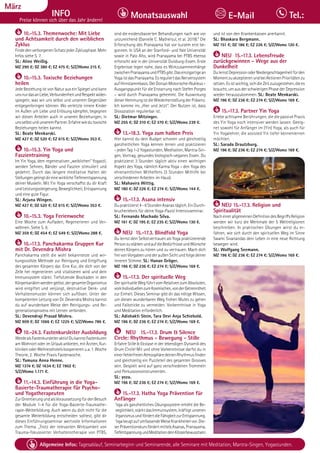 Tagesablauf, Seminarbeginn und Seminarende: Seite 12. Alle Seminare mit Meditation, Mantra-Singen, Yogastunden.
40 Allgemeine Infos: Tagesablauf, Seminarbeginn und Seminarende, alle Seminare mit Meditation, Mantra-Singen, Yogastunden.
Dezember
INFO
Preise können sich über das Jahr ändern!
Monatsauswahl Tel.:
E-Mail
März
10.-15.3. Themenwoche: Mit Liebe
und Achtsamkeit durch den weiblichen
Zyklus
FindedenverborgenenSchatzjederZyklusphase.Mehr
Infos siehe S. 7.
SL: Aline Weißig.
MZ 290 €; DZ 380 €; EZ 475 €; S/Z/Womo 215 €.
10.-15.3. Toxische Beziehungen
heilen
Jede Beziehung ist von Natur aus ein Spiegel und kann
unsnurdasanLiebe,VerbundenheitundRespektwider-
spiegeln, was wir uns selbst und unserem Gegenüber
entgegenbringen können. Wo verletzte innere Kinder
im Außen um Liebe und Erlösung kämpfen, begegnen
wir diesen Anteilen auch in unseren Beziehungen, in
unsselbstundunseremPartner.Erfahrewiedutoxische
Beziehungen heilen kannst.
SL: Beate Menkarski.
MZ 427 €; DZ 520 €; EZ 615 €; S/Z/Womo 353 €.
10.-15.3. Yin Yoga und
Faszientraining
Im Yin Yoga, dem regenerativen „weiblichen“ Yogastil,
werden Sehnen, Bänder und Faszien stimuliert und
gedehnt. Durch das längere meditative Halten der
StellungengelingtdireinewirklicheTiefenentspannung
deiner Muskeln. Mit Yin Yoga verschaffst du dir Kraft
und Leistungssteigerung, Beweglichkeit, Entspannung
und eine gute Figur.
SL: Arjuna Wingen.
MZ 427 €; DZ 520 €; EZ 615 €; S/Z/Womo 353 €.
10.-15.3. Yoga Ferienwoche
Eine Woche zum Aufladen, Regenerieren und Ver-
wöhnen. Siehe S. 6.
MZ 359 €; DZ 454 €; EZ 549 €; S/Z/Womo 288 €.
10.-17.3. Panchakarma Gruppen Kur
mit Dr. Devendra Mishra
Panchakarma stellt die wohl bekannteste und wir-
kungsvollste Methode zur Reinigung und Entgiftung
des gesamten Körpers dar. Eine Kur, die dich von der
Zelle her regenerieren und vitalisieren wird und dein
Immunsystem stärkt. Tiefsitzende Blockaden in den
Körperkanälenwerdengelöst,dergesamteOrganismus
wird entgiftet und verjüngt, destruktive Denk- und
Verhaltensmuster können sich auflösen. Unter der
kompetenten Leitung von Dr. Devendra Mishra kannst
du auf wunderbare Weise den Reinigungs- und Re-
generationsprozess mit Lernen verbinden.
SL: Devendraji Prasad Mishra.
MZ 909 €; DZ 1066 €; EZ 1225 €; S/Z/Womo 786 €.
10.-24.3. Fastenkursleiter Ausbildung
WerdealsFastenkursleiteraktiv!DukannstFastenkuren
am Wohnort oder im Urlaub anbieten, mit Ärzten, Kur-
kliniken oder Wellnesshotels kooperieren u.a. 1. Woche
Theorie, 2. Woche Praxis Fastenwoche.
SL: Yamuna Anna Henne.
MZ 1374 €; DZ 1634 €; EZ 1902 €;
S/Z/Womo 1.171 €.
11.-14.3. Einführung in die Yoga-
Basierte-Traumatherapie für Psycho-
und Yogatherapeuten
ZurOrientierungundalsVoraussetzungfürdenBesuch
der Module 1-4 für die Yoga-Basierte-Traumathe-
rapie-Weiterbildung. Auch wenn du dich nicht für die
gesamte Weiterbildung entscheiden solltest, gibt dir
dieses Einführungsseminar wertvolle Informationen
zum Thema. „Trotz der relevanten Wirksamkeit von
Trauma-fokussierter Verhaltenstherapie von PTBS,
sind die evidenzbasierten Behandlungen nach wie vor
unzureichend (Danielle C. Mathersul, et al. 2019).“ Die
Erforschung des Pranayama hat vor kurzem erst be-
gonnen. In USA an der Stanford- und Yale Universität
sowie in Palo Alto, wird Pranayama bei PTBS ebenso
erforscht wie in der Universität Duisburg-Essen. Erste
Ergebnisse legen nahe, dass es Wirkzusammenhänge
zwischenPranayamaundPTBSgibt.Daseinzigartigean
YogaistdasPranayama.EsreguliertdasNervensystem
aufHirnstammbasis.DerDorsal-Motorische-Nukleus–
Ausgangspunkt für die Erstarrung nach Stefen Porges
– wird durch Pranayama gehemmt. Die Auswirkung
dieserHemmungistdieWiederherstellungderPräsenz.
Ich komme ins „Hier und Jetzt“. Der Nutzen ist, dass
Dissoziation regulierbar ist.
SL: Dietmar Mitzinger.
MZ 255 €; DZ 310 €; EZ 370 €; S/Z/Womo 239 €.
13.-18.3. Yoga zum halben Preis
Hier kannst du dein Budget schonen und gleichzeitig
ganzheitlichen Yoga kennen lernen und praktizieren
- jeden Tag 1-2 Yogastunden, Meditation, Mantra-Sin-
gen, Vortrag, gesundes biologisch-veganes Essen. Du
praktizierst 3 Stunden täglich aktiv einen wichtigen
Aspekt des Yoga, nämlich Karma Yoga – den Yoga des
ehrenamtlichen Mithelfens (3 Stunden Mithilfe bei
verschiedenen Arbeiten im Haus).
SL: Mahavira Wittig.
MZ 180 €; DZ 226 €; EZ 274 €; S/Z/Womo 144 €.
15.-17.3. Asana intensiv
Dupraktizierst4-6StundenAsanastäglich.EinDurch-
brucherlebnis für deine Yoga-Paxis! Intensivseminar.
SL: Fernando Machado Silva.
MZ 161 €; DZ 195 €; EZ 235 €; S/Z/Womo 130 €.
NEU 15.-17.3. Blindfold Yoga
Du lernst dein Selbstvertrauen als Yoga praktizierende
PersonzustärkenundaufdieBedürfnisseundWünsche
deines Körpers zu hören und zu vertrauen. Mach dich
freivonVorgabenundderaußenSichtundfolgedeiner
inneren Stimme. SL: Hanan Gröger.
MZ 196 €; DZ 236 €; EZ 274 €; S/Z/Womo 169 €.
15.-17.3. Der spirituelle Weg
DerspirituelleWegführtvomRelativenzumAbsoluten,
vomIndividuellenzumKosmischen,vonderGetrenntheit
zur Einheit. Dieses Seminar gibt dir das nötige Wissen,
um diesen wunderbaren Weg frohen Mutes zu gehen
und Fallstricke zu vermeiden. Vorkenntnisse in Yoga
und Meditation erforderlich.
SL: Adishakti Stein, Tara Devi Anja Schiebold.
MZ 196 €; DZ 236 €; EZ 274 €; S/Z/Womo 169 €.
NEU 15.-17.3. Drum & Silence
Circle: Rhythmus - Bewegung - Stille
Erfahre Stille & Ekstase in der lebendigen Dynamik des
Drum Circle! Mit und ohne Vorkenntnisse darfst du in
einerfehlerfreienAtmosphäredeinenRhythmusfinden
und gleichzeitig ein Puzzleteil des gesamten Grooves
sein. Gespielt wird auf ganz verschiedenen Trommeln
und Perkussionsinstrumenten.
SL: yoza.
MZ 196 €; DZ 236 €; EZ 274 €; S/Z/Womo 169 €.
15.-17.3. Hatha Yoga Prävention für
Anfänger
Yoga als ganzheitliches Übungssystem erhöht die Be-
weglichkeit, stärkt das Immunsystem, kräftigt unseren
OrganismusundfördertdieFähigkeitzurEntspannung.
YogabeugtaufumfassendeWeiseKrankheitenvor.Die-
serPräventionskursfördertmittelsAsanas,Pranayama,
TiefentspannungundMeditationdeinKörperbewusstsein
und ist von den Krankenkassen anerkannt.
SL: Bhaskara Bergmann.
MZ 151 €; DZ 186 €; EZ 226 €; S/Z/Womo 120 €.
NEU 15.-17.3. Lebensfreude
zurückgewinnen - Wege aus der
Dunkelheit
DulernstDepressionoderNiedergeschlagenheitfürden
MomentzuakzeptierenundbeiAktionenPrioritätenzu
setzen. Es ist wichtig, sich die Zeit zuzugestehen, die es
braucht, um aus der schwierigen Phase der Depression
wieder herauszukommen. SL: Beate Menkarski.
MZ 196 €; DZ 236 €; EZ 274 €; S/Z/Womo 169 €.
15.-17.3. Partner Yin Yoga
Erlebe achtsame Berührungen, die die passive Praxis
des Yin Yoga noch intensiver werden lassen. Geeig-
net sowohl für Anfänger im (Yin) Yoga, als auch für
Yin Yogalehrer, die assisted Yin tiefer kennenlernen
möchten.
SL: Sarada Drautzburg.
MZ 196 €; DZ 236 €; EZ 274 €; S/Z/Womo 169 €.
NEU 15.-17.3. Religion und
Spiritualität
NacheinerallgemeinenDefinitiondesBegriffsReligion
werden wir kurz die Merkmale der 5 Weltreligionen
beschreiben. In praktischen Übungen wirst du er-
fahren, wie sich durch den spirituellen Weg im Sinne
Swami Sivanandas dein Leben in eine neue Richtung
bewegen wird.
SL: Wolfgang Seemann.
MZ 196 €; DZ 236 €; EZ 274 €; S/Z/Womo 169 €.
 