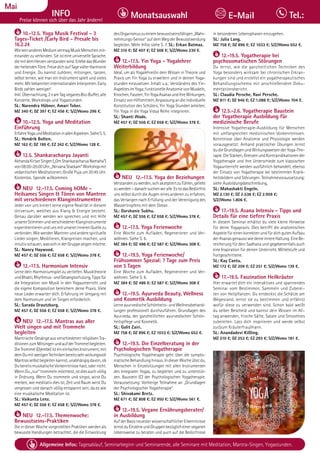 Tagesablauf, Seminarbeginn und Seminarende: Seite 12. Alle Seminare mit Meditation, Mantra-Singen, Yogastunden.
56 Allgemeine Infos: Tagesablauf, Seminarbeginn und Seminarende, alle Seminare mit Meditation, Mantra-Singen, Yogastunden.
Dezember
INFO
Preise können sich über das Jahr ändern!
Monatsauswahl Tel.:
E-Mail
Mai
BAD
MEINBERG
10.-12.5. Yoga Musik Festival - 3
Tages-Ticket /Early Bird - Presale bis
16.2.24
WiekeinanderesMediumvermagMusikMenschenmit-
einander zu verbinden. Sie ist eine universelle Sprache,
diemitdemHerzenverstandenwird.ErlebedasWunder
derheilendenTöne.FreuedichaufTagevollerHarmonie
und Energie. Du kannst zuhören, mitsingen, tanzen,
selbst lernen, wie man ein Instrument spielt und vieles
mehr. Mit bekannten internationalen Interpreten. Early
Birds zahlen weniger!
Inkl.Übernachtung,2xamTagveganesBio-Buffet,alle
Konzerte, Workshops und Yogastunden.
SL: Narendra Hübner, Amari Tober.
MZ 340 €; DZ 397 €; EZ 456 €; S/Z/Womo 296 €.
10.-12.5. Yoga und Meditation
Einführung
ErfahreYogaundMeditationinallenAspekten.SieheS.5.
SL: Hendrik Bolten.
MZ 162 €; DZ 199 €; EZ 242 €; S/Z/Womo 128 €.
12.5. Shankaracharya Jayanti
AkhandaKirtanSingen(„OmShankaracharyaNamaha“)
von08:00-20.00Uhr;„NirvanaShatkam“Workshopmit
vedantischen Meditationen; Große Puja um 20:45 Uhr.
Kostenlos. Spende willkommen.
NEU 12.-17.5. Coming hOMe -
Heilsames Singen & Tönen von Mantren
mit verschiedenen Klanginstrumenten
Jeder von uns kreiert seine eigene Realität in diesem
Universum, welches aus Klang & Energie besteht.
Genau darüber werden wir sprechen und mit Hilfe
unsererStimmenundverschiedenerKlanginstrumente
experimentierenundunsmitunsererinnerenQuellezu
verbinden. Wie werden Mantren und andere spirituelle
Lieder singen, Meditieren, Klangreisen machen, und
intuitivschauen,wassichinderGruppezeigenmöchte.
SL: Nancy Haywood.
MZ 457 €; DZ 556 €; EZ 658 €; S/Z/Womo 378 €.
12.-17.5. Harmonium Intensiv
Lerne dein Harmoniumspiel zu vertiefen. Musiktheorie
undBhakti,Rhythmus-undGesangsschulung,Tippsfür
die Integration von Musik in den Yogaunterricht und
die eigene Komposition bereichern deine Praxis. Viele
neue Lieder erwarten dich. Erfahrung im Umgang mit
dem Harmonium und im Singen erforderlich.
SL: Sarada Drautzburg.
MZ 457 €; DZ 556 €; EZ 658 €; S/Z/Womo 378 €.
NEU 12.-17.5. Mantras aus aller
Welt singen und mit Trommeln
begleiten
Mantrische Gesänge aus verschiedenen religiösen Tra-
ditionenzumMitsingenundaufderTrommelbegleiten.
Die Trommel (Djembe) ist ein einfaches Instrument, mit
demDumitwenigenTechnikenbereitssehrwirkungsvoll
Mantrasselbstbegleitenkannst,unabhängigdavon,ob
DubereitsmusikalischeVorkenntnissehast,odernicht.
Wenn Du „nur“ trommeln möchtest, ist dies auch völlig
in Ordnung. Wenn Du trommeln und singst, wirst Du
merken, wie meditativ dies ist, Zeit und Raum wirst Du
vergessen und danach völlig entspannt sein, da es wie
eine musikalische Meditation ist.
SL: Vaikunta Lenz.
MZ 457 €; DZ 556 €; EZ 658 €; S/Z/Womo 378 €.
NEU 12.-17.5. Themenwoche:
Bewusstseins-Praktiken
Die in dieser Woche vorgestellten Praktiken werden als
bewusste Handlungen betrachtet, die die Entwicklung
desOrganismuszueinembewusstseinsfähigen„Wahr-
nehmungs-Sensor“aufdemWegderBewusstwerdung
begleiten. Mehr Infos siehe S. 7. SL: Erkan Batmaz.
MZ 310 €; DZ 407 €; EZ 508 €; S/Z/Womo 230 €.
12.-17.5. Yin Yoga - Yogalehrer
Weiterbildung
Ideal, um als Yogalehrer/in dein Wissen in Theorie und
Praxis um Yin Yoga zu erweitern und in deinen Yoga-
stunden einzusetzen. Inhalt u.a.: Verständnis des Yin-
AspektesimYoga;funktionelleAnatomievonMuskeln,
Knochen,Faszien;YinYogaAsanasundihreWirkungen;
EinsatzvonHilfsmitteln;Anpassungandieindividuelle
Konstitution des Schülers; Yin Yoga Stunden anleiten;
Yin Yoga in die Yoga Vidya Reihe integrieren.
SL: Shanti Wade.
MZ 457 €; DZ 556 €; EZ 658 €; S/Z/Womo 378 €.
NEU 12.-17.5. Yoga der Beziehungen
Verstandenzuwerden,sichakzeptiertzufühlen,geliebt
zuwerden–danachsuchenwiralle.EsistdasBedürfnis
uns selbst durch die Augen eines anderen zu erfahren,
das Verlangen nach Erfüllung und der Vereinigung des
Wassertropfens mit dem Ozean.
SL: Darshanie Sukhu.
MZ 457 €; DZ 556 €; EZ 658 €; S/Z/Womo 378 €.
12.-17.5. Yoga Ferienwoche
Eine Woche zum Aufladen, Regenerieren und Ver-
wöhnen. Siehe S. 6.
MZ 384 €; DZ 486 €; EZ 587 €; S/Z/Womo 308 €.
12.-19.5. Yoga Ferienwoche/
Frühsommer Spezial: 7 Tage zum Preis
von 5 Tagen
Eine Woche zum Aufladen, Regenerieren und Ver-
wöhnen. Siehe S. 6.
MZ 384 €; DZ 486 €; EZ 587 €; S/Z/Womo 308 €
12.-19.5. Ayurveda Beauty, Wellness
und Kosmetik Ausbildung
LerneayurvedischeSchönheits-undWellnessbehand-
lungen professionell durchzuführen. Grundlagen des
Ayurveda, der ganzheitlichen ayurvedischen Schön-
heitspflege und Kosmetik.
SL: Galit Zairi.
MZ 758 €; DZ 896 €; EZ 1033 €; S/Z/Womo 652 €.
12.-19.5. Die Einzelberatung in der
Psychologischen Yogatherapie
Psychologische Yogatherapie geht über die sympto-
matische Behandlung hinaus. In dieser Woche übst du,
Menschen in Einzelsitzungen mit allen Instrumenten
des Integralen Yogas, zu begleiten und zu unterstüt-
zen. Baustein (C) der Psychologischen Yogatherapie.
Voraussetzung: Vorherige Teilnahme an „Grundlagen
der Psychologischer Yogatherapie“.
SL: Shivakami Bretz.
MZ 671 €; DZ 808 €; EZ 950 €; S/Z/Womo 561 €.
12.-19.5. Vegane Ernährungsberater/
in Ausbildung
AufderBasisneuesterwissenschaftlicherErkenntnisse
lernstduEinzelneundGruppenbezüglicheinerveganen
Lebensweise zu beraten und auch auf die Bedürfnisse
in besonderen Lebensphasen einzugehen.
SL: Julia Lang.
MZ 758 €; DZ 896 €; EZ 1033 €; S/Z/Womo 652 €.
12.-19.5. Yogatherapie bei
psychosomatischen Störungen
Du lernst, wie die ganzheitlichen Techniken des
Yoga besonders wirksam bei chronischen Erkran-
kungen sind und erstellst ein yogatherapeutisches
Behandlungsschema mit anschließendem Doku-
mentationsbericht.
SL: Claudia Persche, Ravi Persche.
MZ 811 €; DZ 946 €; EZ 1.088 €; S/Z/Womo 704 €.
12.5.-2.6. Yogatherapie Baustein
der Yogatherapie Ausbildung für
medizinische Berufe
Intensive Yogatherapie-Ausbildung für Menschen
mit umfangreichen medizinischen Vorkenntnissen.
Kenntnisse über Anatomie und Physiologie werden
vorausgesetzt. Anhand praktischer Übungen lernst
dudieGrundlagenundWirkungsweisenderYoga-The-
rapie.DieStärken,GrenzenundKontraindikationender
Yogatherapie und ihre Unterschiede zum klassischen
Yogaunterricht werden ausführlich behandelt, ebenso
der Einsatz von Yogatherapie bei bestimmten Krank-
heitsbildern und Störungen. Teilnahmevoraussetzung:
siehe Ausbildungsbeschreibung,
SL: Mahashakti Engeln.
MZ 2.130 €; DZ 2.538 €; EZ 2.959 €;
S/Z/Womo 1.806 €.
17.-19.5. Asana Intensiv - Tipps und
Details für eine tiefere Praxis
In diesem Seminar erhältst du viele kleine Hinweise
für deine Yogapraxis. Dies betrifft die anatomischen
Aspekte für einen korrekten und für dich guten Aufbau
derAsanas genausowie deine innereHaltung.EineBe-
reicherung für dein Sadhana und gegebenenfalls auch
eine Inspiration für deinen Unterricht. Mittelstufe und
Fortgeschrittene.
SL: Kay Cantu.
MZ 172 €; DZ 209 €; EZ 251 €; S/Z/Womo 139 €.
17.-19.5. Faszination Heilkräuter
Hier erwartet dich ein interaktives und spannendes
Seminar vom Bestimmen, Sammeln und Zuberei-
ten von Heilpflanzen. Du entdeckst die Schätze am
Wegesrand, lernst sie zu bestimmen und erfährst
wofür diese zu verwenden sind. Schon bald weißt
du selber Bescheid und kannst dein Wissen im All-
tag anwenden, frische Säfte, Salate und Smoothies
zubereiten. Lass dich inspirieren und werde selbst
zur/zum Kräuterfrau/mann.
SL: Anandadevi Kißling.
MZ 210 €; DZ 253 €; EZ 293 €; S/Z/Womo 181 €.
 