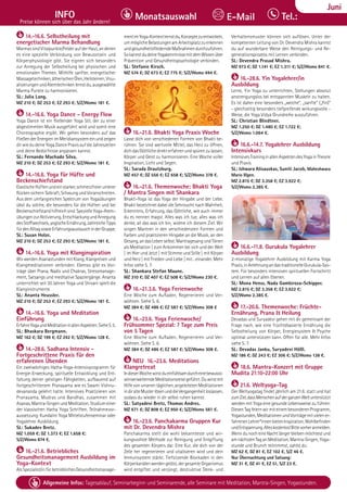 Tel. Info und Anmeldung tägl. 8-20 Uhr: BM 05234/87-0 · WW 02685/8002-0 · NO 04426/904161-0 · AL 08361/92530-0 65
Allgemeine Infos: Tagesablauf, Seminarbeginn und Seminarende, alle Seminare mit Meditation, Mantra-Singen, Yogastunden.
Dezember
INFO
Preise können sich über das Jahr ändern!
Tel.:
Monatsauswahl E-Mail
Juni
14.-16.6. Selbstheilung mit
energetischer Marma Behandlung
MarmassindVitalpunkte/FelderaufderHaut,andenen
es eine spezielle Verbindung von Bewusstsein und
Körperphysiologie gibt. Sie eignen sich besonders
zur Anregung der Selbstheilung bei physischen und
emotionalen Themen. Mithilfe sanfter, energetischer
Massagetechniken,ätherischenÖlen,Heilsteinen,Visu-
alisierungenundAtemtechnikenlernstdu,ausgewählte
Marma Punkte zu harmonisieren.
SL: Julia Lang.
MZ 210 €; DZ 253 €; EZ 293 €; S/Z/Womo 181 €.
14.-16.6. Yoga Dance - Energy Flow
Yoga Dance ist ein fließender Yoga Stil, der zu einer
abgestimmten Musik ausgeführt wird und somit eine
Choreographie ergibt. Wir gehen besonders auf das
FließenderEnergienimMeridiansystemeinundzeigen
dirwiedudeineYogaDancePraxisaufdieJahreszeiten
und deine Bedürfnisse anpassen kannst.
SL: Fernando Machado Silva.
MZ 210 €; DZ 253 €; EZ 293 €; S/Z/Womo 181 €.
14.-16.6. Yoga für Hüfte und
Beckenschiefstand
ElastischeHüftenundeinstarker,schmerzfreierunterer
RückensichernTatkraft,SchwungundVoranschreiten.
Aus dem umfangreichen Spektrum von Yogaübungen
übst du solche, die besonders für die Hüften und bei
Beckenschiefstandhilfreichsind.SpezielleYoga-Atem-
übungenzurAktivierung,EntschlackungundAnregung
desStoffwechsels,yogischeErnährung,zahlreicheTipps
fürdenAlltagsowieErfahrungsaustauschinderGruppe.
SL: Susan Holze.
MZ 210 €; DZ 253 €; EZ 293 €; S/Z/Womo 181 €.
14.-16.6. Yoga mit Klanginspiration
Wir werden Asanastunden mit Klang, Klangreisen und
Klangmeditationen verbinden. Ebenso gibt es Vor-
träge über Prana, Nadis und Chakras, Stressmanage-
ment, Satsangs und meditative Spaziergänge. Ananta
unterrichtet seit 30 Jahren Yoga und Shivani spielt die
Klanginstrumente.
SL: Ananta Heussler.
MZ 210 €; DZ 253 €; EZ 293 €; S/Z/Womo 181 €.
14.-16.6. Yoga und Meditation
Einführung
ErfahreYogaundMeditationinallenAspekten.SieheS.5.
SL: Bhaskara Bergmann.
MZ 162 €; DZ 199 €; EZ 242 €; S/Z/Womo 128 €.
14.-28.6. Sadhana Intensiv -
Fortgeschrittene Praxis für den
erfahrenen Übenden
Ein zweiwöchiges Hatha-Yoga-Intensivprogramm für
Energie-Erweckung, spirituelle Entwicklung und Ent-
faltung deiner geistigen Fähigkeiten, aufbauend auf
fortgeschrittenem Pranayama wie es Swami Vishnu-
devananda gelehrt hatte. Intensives Praktizieren von
Pranayama, Mudras und Bandhas, zusammen mit
Asanas,Mantra-SingenundMeditation.Studiumeiner
der klassischen Hatha Yoga Schriften. Teilnahmevor-
aussetzung: Kundalini Yoga Mittelstufenseminar oder
Yogalehrer Ausbildung.
SL: Sukadev Bretz.
MZ 1.059 €; DZ 1.373 €; EZ 1.658 €;
S/Z/Womo 874 €.
16.-21.6. Betriebliches
Gesundheitsmanagement Ausbildung im
Yoga-Kontext
AlsSpezialist/infürbetrieblichesGesundheitsmanage-
mentimYoga-Kontextlernstdu,Konzeptezuentwickeln,
ummöglicheBelastungenamArbeitsplatzzuerkennen
undgesundheitsförderndeMaßnahmendurchzuführen.
SokannstdudeineYogakenntnissemitdemWissenüber
Prävention und Gesundheitspsychologie verbinden.
SL: Stefanie Kirsch.
MZ 574 €; DZ 673 €; EZ 775 €; S/Z/Womo 494 €.
16.-21.6. Bhakti Yoga Praxis Woche
Lasse dich von verschiedenen Formen von Bhakti be-
rühren. Sie sind wertvolle Mittel, das Herz zu öffnen,
dichdasGöttlichedirekterfahrenundspürenzulassen,
Körper und Geist zu harmonisieren. Eine Woche voller
Inspiration, Licht und Segen.
SL: Sarada Drautzburg.
MZ 457 €; DZ 556 €; EZ 658 €; S/Z/Womo 378 €.
16.-21.6. Themenwoche: Bhakti Yoga
/ Mantra Singen mit Shankara
Bhakti-Yoga ist das Yoga der Hingabe und der Liebe.
Bhakti bezeichnet dabei die Sehnsucht nach Wahrheit,
Erkenntnis, Erfahrung, das Göttliche, wie auch immer
du es nennen magst. Alles was ich tue, alles was ich
denke, all das was ich bin, widme ich diesem Ziel. Wir
singen Mantren in den verschiedensten Formen und
Farben und praktizieren Hingabe an die Musik, an den
Gesang,andasLebenselbst.MantragesangundTönen
als Meditation | zum Ankommen bei sich und der Welt
| im Hier und Jetzt | mit Stimme und Stille | mit Körper
und Herz | mit Frieden und Liebe | mit…einander. Mehr
Infos siehe S. 7.
SL: Shankara Stefan Maune.
MZ 310 €; DZ 407 €; EZ 508 €; S/Z/Womo 230 €.
16.-21.3.6. Yoga Ferienwoche
Eine Woche zum Aufladen, Regenerieren und Ver-
wöhnen. Siehe S. 6.
MZ 384 €; DZ 486 €; EZ 587 €; S/Z/Womo 308 €
16.-23.6. Yoga Ferienwoche/
Frühsommer Spezial: 7 Tage zum Preis
von 5 Tagen
Eine Woche zum Aufladen, Regenerieren und Ver-
wöhnen. Siehe S. 6.
MZ 384 €; DZ 486 €; EZ 587 €; S/Z/Womo 308 €.
NEU 16.-23.6. Meditations
Klangretreat
IndieserWochewirstdueinfühlsamdurcheinebewusst-
seinserweiterndeMeditationsreisegeführt.Duwirstmit
Hilfevonunserentäglichen,angeleitetenMeditationen
indiralteMusterlösenunddieVergangenheitloslassen,
sodass du wieder in dir selbst ruhen kannst.
SL: Satyadevi Bretz, Thomas Andres.
MZ 671 €; DZ 808 €; EZ 950 €; S/Z/Womo 561 €.
16.-23.6. Panchakarma Gruppen Kur
mit Dr. Devendra Mishra
Panchakarma stellt die wohl bekannteste und wir-
kungsvollste Methode zur Reinigung und Entgiftung
des gesamten Körpers dar. Eine Kur, die dich von der
Zelle her regenerieren und vitalisieren wird und dein
Immunsystem stärkt. Tiefsitzende Blockaden in den
Körperkanälenwerdengelöst,dergesamteOrganismus
wird entgiftet und verjüngt, destruktive Denk- und
Verhaltensmuster können sich auflösen. Unter der
kompetenten Leitung von Dr. Devendra Mishra kannst
du auf wunderbare Weise den Reinigungs- und Re-
generationsprozess mit Lernen verbinden.
SL: Devendra Prasad Mishra.
MZ 973 €; DZ 1.141 €; EZ 1.311 €; S/Z/Womo 841 €.
16.-28.6. Yin Yogalehrer/in
Ausbildung
Lerne, Yin Yoga zu unterrichten, Stellungen absolut
anstrengungslos bei entspannten Muskeln zu halten.
Es ist daher eine besonders „weiche“, „sanfte“ („Yin)“
- gleichzeitig besonders tiefgreifende wirkungsvolle -
Weise, die Yoga Vidya Grundreihe auszuführen.
SL: Christian Bliedtner.
MZ 1.250 €; DZ 1.480 €; EZ 1.722 €;
S/Z/Womo 1.064 €.
16.6.-14.7. Yogalehrer Ausbildung
Intensivkurs
IntensivesTraininginallenAspektendesYogainTheorie
und Praxis.
SL: Ishwara Alisauskas, Suniti Jacob, Maheshwara
Mario Illgen.
MZ 2.815 €; DZ 3.358 €; EZ 3.922 €;
S/Z/Womo 2.385 €.
16.6.-11.8. Gurukula Yogalehrer
Ausbildung
2-monatige Yogalehrer Ausbildung mit Karma Yoga
Praxis,inAnlehnungandastraditionelleGurukula-Sys-
tem. Für besonders intensiven spirituellen Fortschritt
und Lernen auf allen Ebenen.
SL: Mona Henss, Nada Gambiroza-Schipper.
MZ 2.815 €; DZ 3.358 €; EZ 3.922 €;
S/Z/Womo 2.385 €.
17.-20.6. Themenwoche: Früchte-
Ernährung, Prana & Heilung
Devadas und Suryadevi gehen mit dir gemeinsam der
Frage nach, wie eine früchtebasierte Ernährung die
Selbstheilung von Körper, Energiesystem & Psyche
optimal unterstützen kann. Offen für alle. Mehr Infos
siehe S. 7.
SL: Devadas Janku, Suryadevi Hößl.
MZ 186 €; DZ 243 €; EZ 306 €; S/Z/Womo 138 €.
18.6. Mantra-Konzert mit Gruppe
Mudita 21:10-22:00 Uhr
21.6. Weltyoga-Tag
Der Weltyogatag findet jährlich am 21.6. statt und hat
zumZiel,dassMenschenaufderganzenWeltunterstützt
werden mit Yoga eine gesunde Lebensweise zu führen:
DiesenTagfeiernwirmiteinembesonderenProgramm,
Yogastunden,MeditationenundVorträgemitvielener-
fahrenenLehrer*innenbietenInspiration,Wohlbefinden
undEntspannung.Alleskostenlos!Bittevorheranmelden.
WenndunocheineNachtlängerbleibenmöchtestund
amnächstenTaganMeditation,Mantra-Singen,Yoga-
stunde und Brunch teilnimmst, zahlst du:
MZ 62 €, DZ 81 €, EZ 102 €, S/Z 46 €.
Nur Übernachtung und Satsang:
MZ 31 €, DZ 41 €, EZ 51, S/Z 23 €.
 