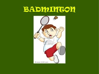 BADMINTON 