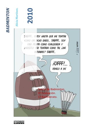 Alicia Martínez.




                               2010
BADMINTON




                                      Teoría de Bád...