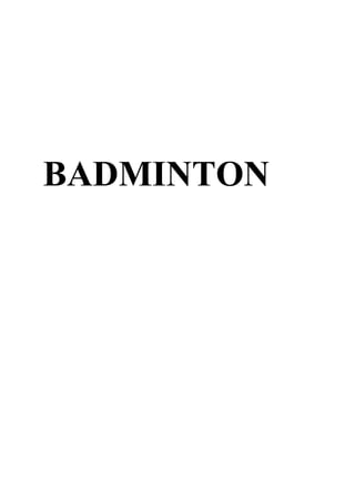 BADMINTON
 