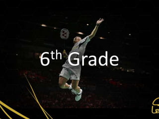 6th   Grade
 