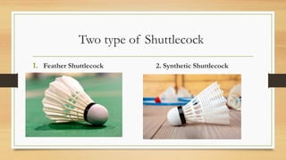 Shuttlecook Types Badminton (Physical Education).pptx HOPE 1&2 | PPTX