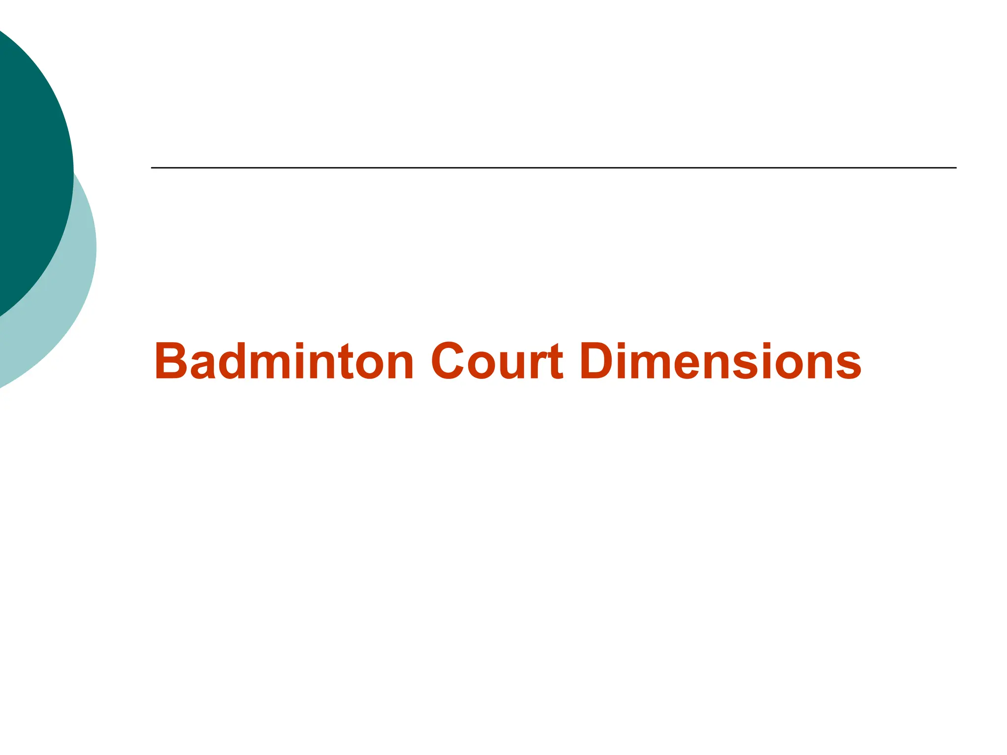 Badminton Court Dimensions
 