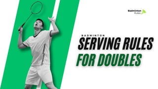 B A D M I N T O N
Badminton
Rules
 