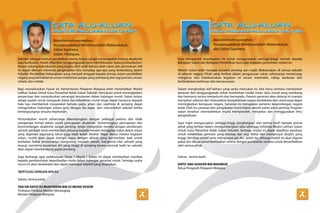 Bismillahirrahmanirrahim,                                                                   Bismillahirrahmanirrahim,
                         Assalamualaikum Warahmatullahi Wabarakatuh,                                                 Assalamualaikum Warahmatullahi Wabarakatuh,
                         Salam Sejahtera,                                                                            dan Salam Sejahtera.
                         Salam 1Malaysia.
Sekolah sebagai institusi pendidikan utama bukan sahaja menumpukan bidang akademik         Saya mengambil kesempatan ini untuk mengucapkan setinggi-tinggi tahniah kepada
atau kurikulum, malah diberikan tanggungjawab turut memfokuskan bidang kokurikulum.        Bahagian Sukan dan Bahagian Pendidikan Guru atas kejayaan penerbitan modul ini.
Antara cabang kokurikulum yang begitu aktif sejak dahulu ialah sukan dan permainan. Hal
ini dapat dikesan menerusi penghayatan kita terhadap apa-apa yang terkandung dalam         Aktiviti sukan telah menjadi semakin penting dan wajib dilaksanakan di semua sekolah
Falsafah Pendidikan Kebangsaan yang menjadi tonggak kepada prinsip sistem pendidikan       di seluruh negara. Pihak yang terlibat dalam pengurusan sukan seharusnya merancang,
negara yang bermatlamat untuk melahirkan pelajar yang seimbang dari segi jasmani, emosi,   mengurus dan melaksanakan kegiatan ini secara sistematik, cekap, berkesan dan
rohani, dan intelek.                                                                       berlandaskan keilmuan dan kemanusiaan.

Bagi merealisasikan hasrat ini, Kementerian Pelajaran Malaysia telah menerbitkan Modul     Dalam menghadapi alaf baharu yang serba mencabar ini, kita harus sentiasa memainkan
Latihan Sukan Untuk Guru Penasihat Kelab Sukan Sekolah, bertujuan untuk meningkatkan       peranan dan tanggungjawab untuk melahirkan modal insan, iaitu murid yang seimbang
penyertaan dan menyuburkan semangat kesukanan dalam kalangan murid. Sukan bukan            dan harmonis secara menyeluruh dan bersepadu. Pewaris generasi akan datang ini mampu
sahaja wadah untuk mengasah bakat dan kebolehan murid tetapi dapat menjurus kepada         menyahut cabaran dan memastikan kesejahteraan negara berkekalan dan seterusnya dapat
hala tuju membentuk masyarakat bersatu padu, aman dan sejahtera di samping dapat           meningkatkan kemajuan negara. Generasi ini merupakan penentu kegemilangan negara
mengeratkan hubungan antara guru dengan ibu bapa dan menceriakan sekolah ketika            kelak. Oleh itu, peranan dan penglibatan murid dalam aktiviti sukan amat penting. Program
berlangsungnya sesuatu kejohanan.                                                          sukan tersebut membolehkan murid memperoleh, menyebar dan menggunakan ilmu
                                                                                           pengetahuan.
Pertumbuhan murid seharusnya dikembangkan dengan pelbagai potensi dan tidak
sewajarnya terhad dalam aspek pencapaian akademik. Sememangnya pencapaian dan              Saya ingin mengucapkan setinggi-tinggi penghargaan dan terima kasih kepada semua
kecemerlangan akademik sangat penting, tetapi mengisikan mereka dengan pembinaan           pihak yang terlibat dalam menyumbangkan idea sehingga terbitnya Modul Latihan Sukan
sahsiah peribadi serta memberikan peluang kepada mereka menggilap bakat dalam sukan        Untuk Guru Penasihat Kelab Sukan Sekolah. Semoga modul ini dapat dijadikan panduan
yang digemari sepanjang tahun juga tidak boleh disekat. Wajar diakui melalui kegiatan      untuk melahirkan generasi yang mantap dari segi fizikal dan mempunyai disiplin yang
sukan, murid akan dapat mengisi masa dengan aktiviti yang bermanfaat, baik untuk           tinggi, bersikap positif serta mempunyai jati diri. Selain itu, diharap modul ini akan diguna
kesihatan fizikal terutamanya mengurang masalah obesiti, menyemai nilai sahsiah yang       pakai dan dibuat penambahbaikan selaras dengan perubahan semasa untuk dimanfaatkan
terpuji, membina keyakinan diri yang tinggi di samping berasa seronok hadir ke sekolah     oleh semua pihak.
akan dapat membendung gejala ponteng.

Saya berharap agar pelaksanaan Dasar 1 Murid 1 Sukan ini dapat memberikan manfaat          Sekian, terima kasih.
kepada pembentukan keperibadian mulia dalam kalangan generasi muda. Semoga usaha
murni ini akan berkekalan dan dapat mencapai objektif yang disasarkan.                     DATO’ ABD GHAFAR BIN MAHMUD
                                                                                           Ketua Pengarah Pelajaran Malaysia
‘BERTUGAS DENGAN IKHLAS’

Sekian, terima kasih.

TAN SRI DATO’ HJ MUHYIDDIN BIN HJ MOHD YASSIN
Timbalan Perdana Menteri Merangkap
Menteri Pelajaran Malaysia
 