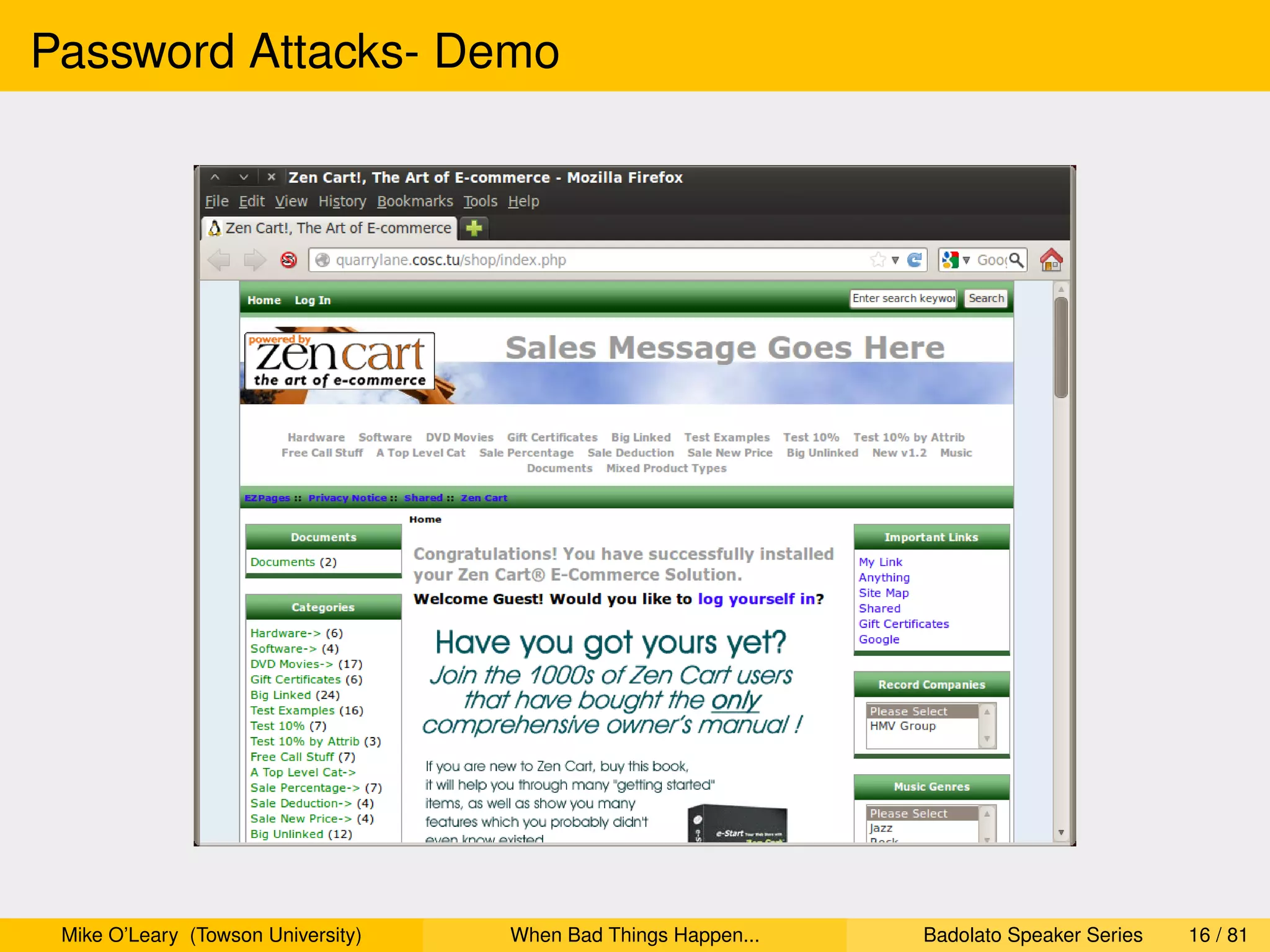 Password Attacks- Demo




 Mike O’Leary (Towson University)   When Bad Things Happen...   Badolato Speaker Series   16 / 81
 