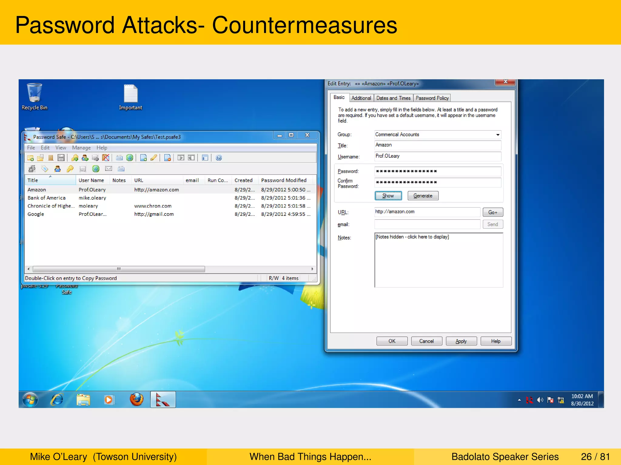 Password Attacks- Countermeasures




 Mike O’Leary (Towson University)   When Bad Things Happen...   Badolato Speaker Series   26 / 81
 
