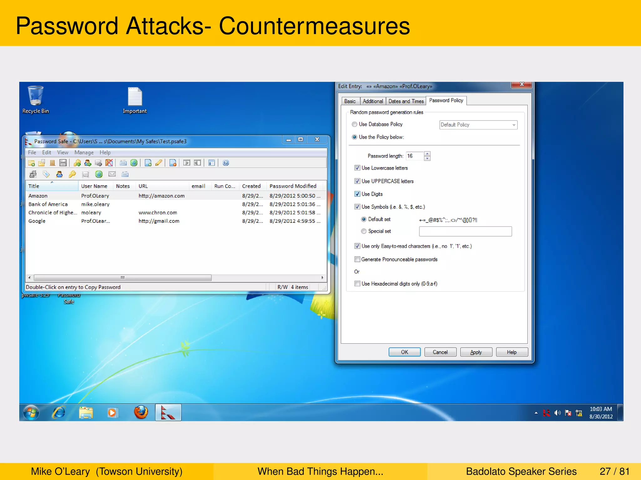 Password Attacks- Countermeasures




 Mike O’Leary (Towson University)   When Bad Things Happen...   Badolato Speaker Series   27 / 81
 
