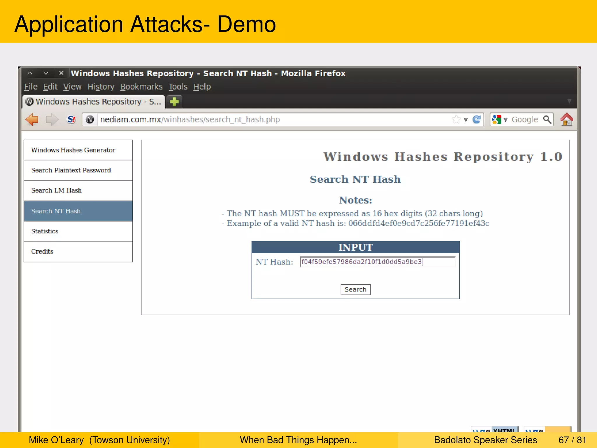 Application Attacks- Demo




 Mike O’Leary (Towson University)   When Bad Things Happen...   Badolato Speaker Series   67 / 81
 