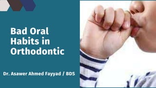 Bad oral habits in orthodontic..... pptx | PPT