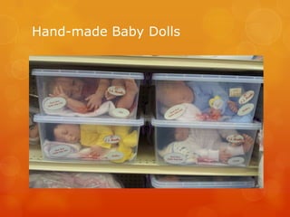 Hand-made Baby Dolls
 