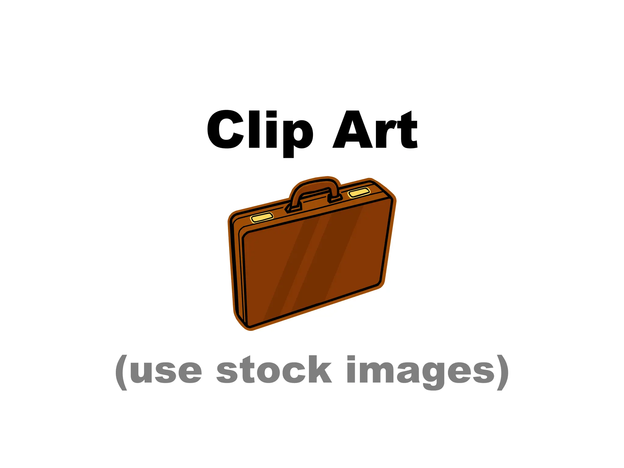 Clip Art (use stock images) 
