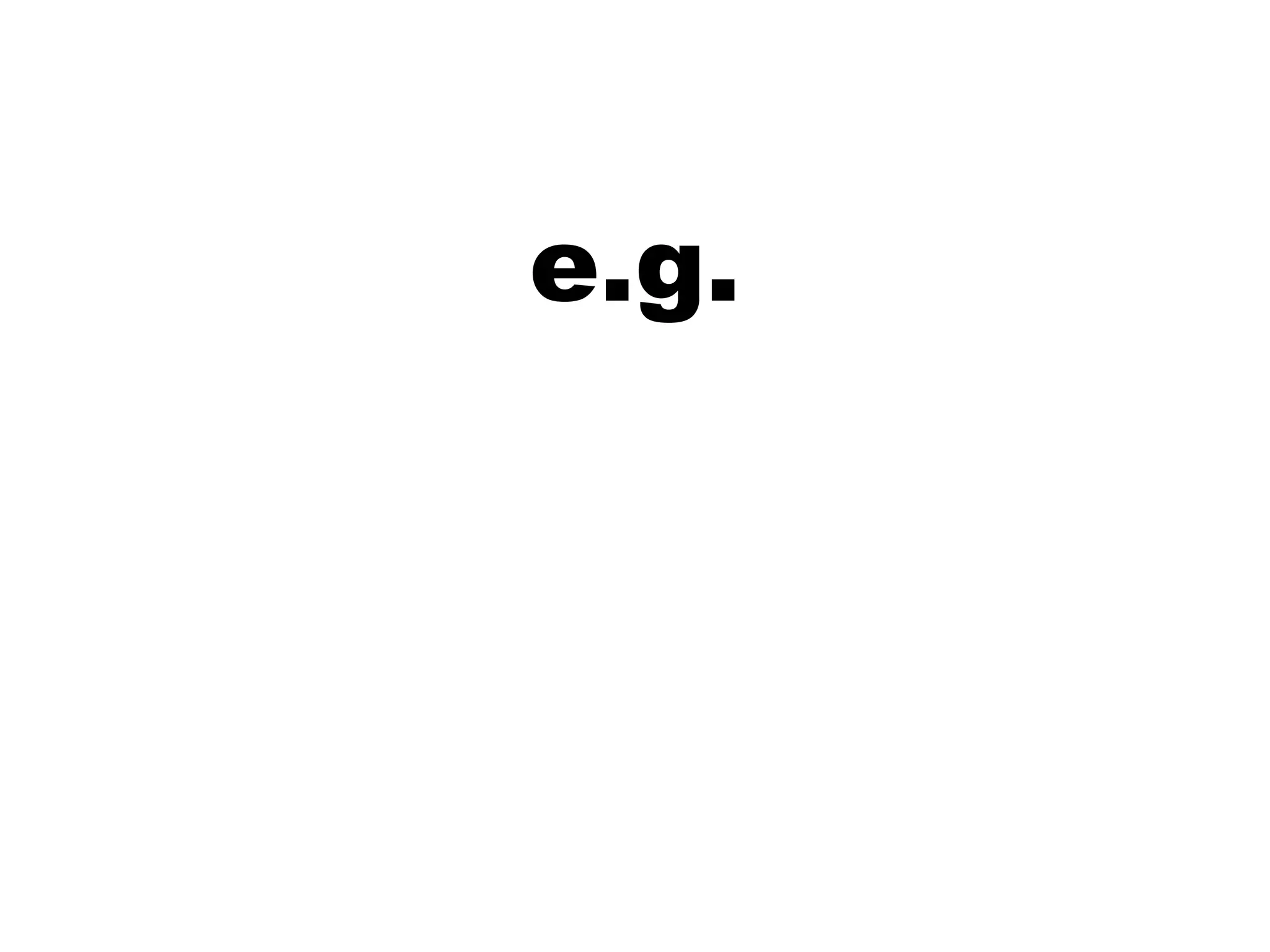 e.g. 