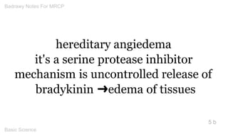 hereditary angiedema 
it's a serine protease inhibitor 
mechanism is uncontrolled release of bradykinin ➜edema of tissues ...