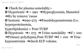 ◆ Check for plasma osmolality:- 
✪ Hypertonic ➜ > 290 ➜Hyperglycemia, Mannitol ➜Rx by remove 'cause 
✪ Isotonic ➜290-275 ➜...
