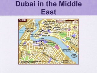 Dubai in the Middle
       East
 