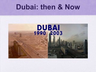 Dubai: then & Now
 