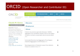 42
ORCID (Open Researcher and Contributor ID)
 