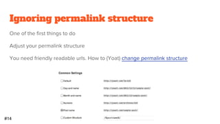 Using spammy link tactics
Innocently publishing pingback/trackbacks linking to a spammy site
Participating in webrings or reciprocal links schemes, or submitting directory links
Buying cheap advertised links. But the ad said 5,000 PR 9, DA 60+ for $5 ??
Cheap easy links, even for satellites, may work for a time. What’s the risk?
Better to embark with Quality Content Marketing and Targeted Outreach
Why people link:
1. Interesting Engaging Content 2. Great info and Resources 3. Visitor Relationship
#12
 