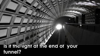 you’ll just end up clinging to that runaway train…
 