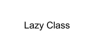 Lazy Class