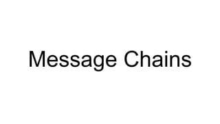 Message Chains