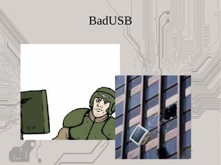 BadUSB
 