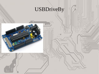 USBDriveBy
 