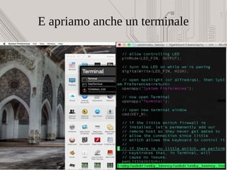 E apriamo anche un terminale
 