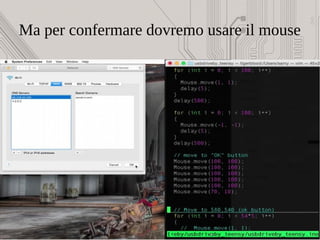 Ma per confermare dovremo usare il mouse
 
