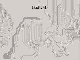 BadUSB
 