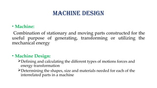 this ppt on Introduction to machine design .pptx