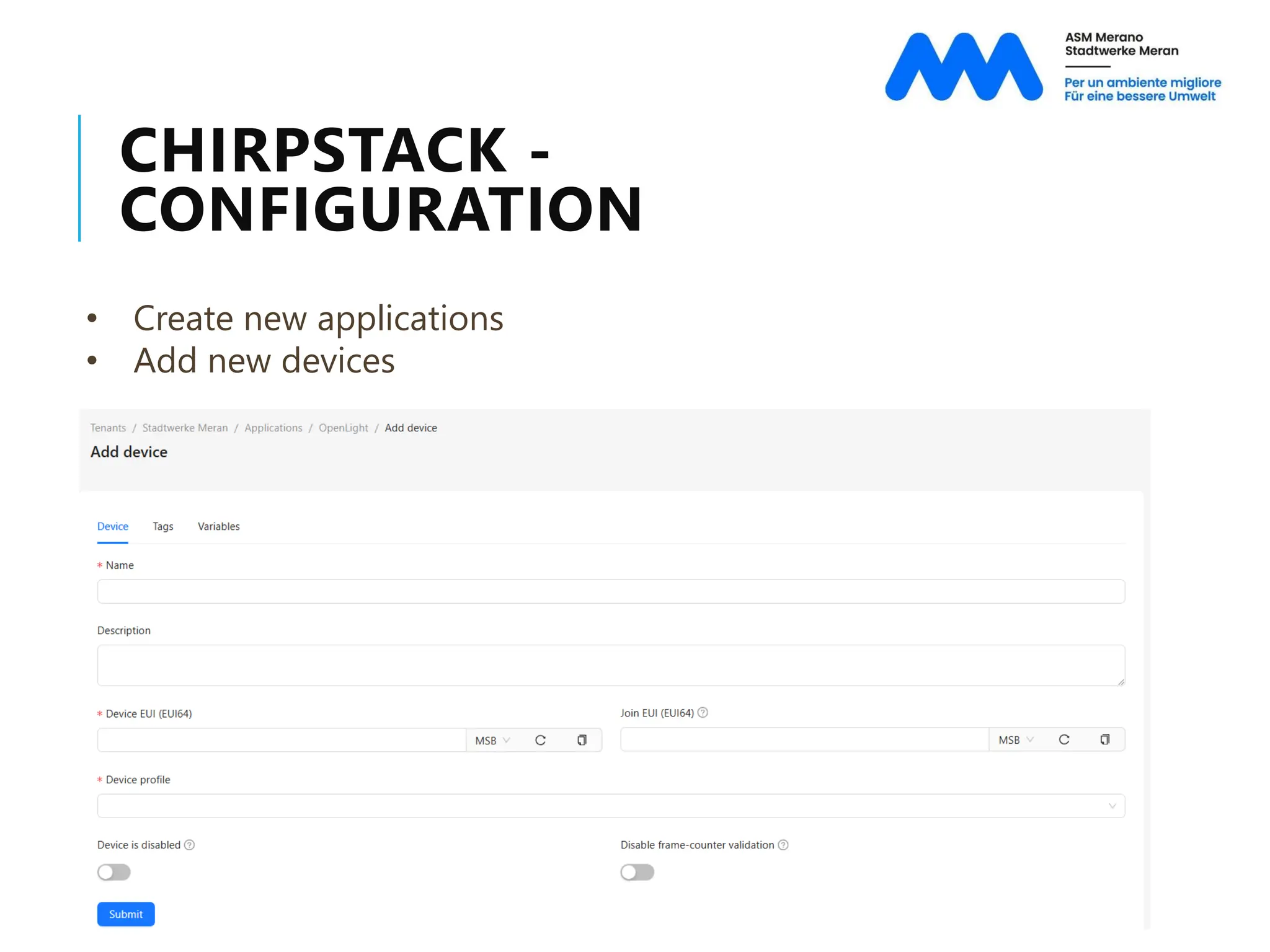 CHIRPSTACK -
CONFIGURATION
• Create new applications
• Add new devices
 