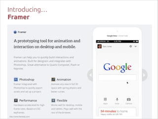 Introducing… 
Framer

http://www.framerjs.com/

 