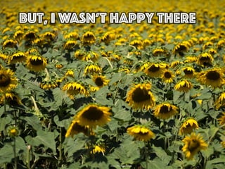 h"ps://ﬂic.kr/p/vXbbBV	
  
But, I wasn’t happy there
 