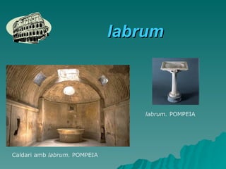 labrum Caldari amb  labrum.  POMPEIA labrum.  POMPEIA 