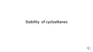 Stability of cycloalkanes
 