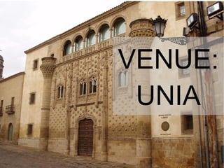 VENUE:
 UNIA
 