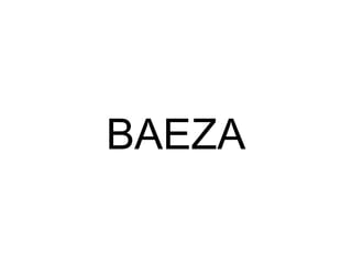 BAEZA
 