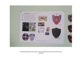 Mohammed Misbah, Graphic Design Techniques Materials and Tools, University of Petra,
June 2014
 